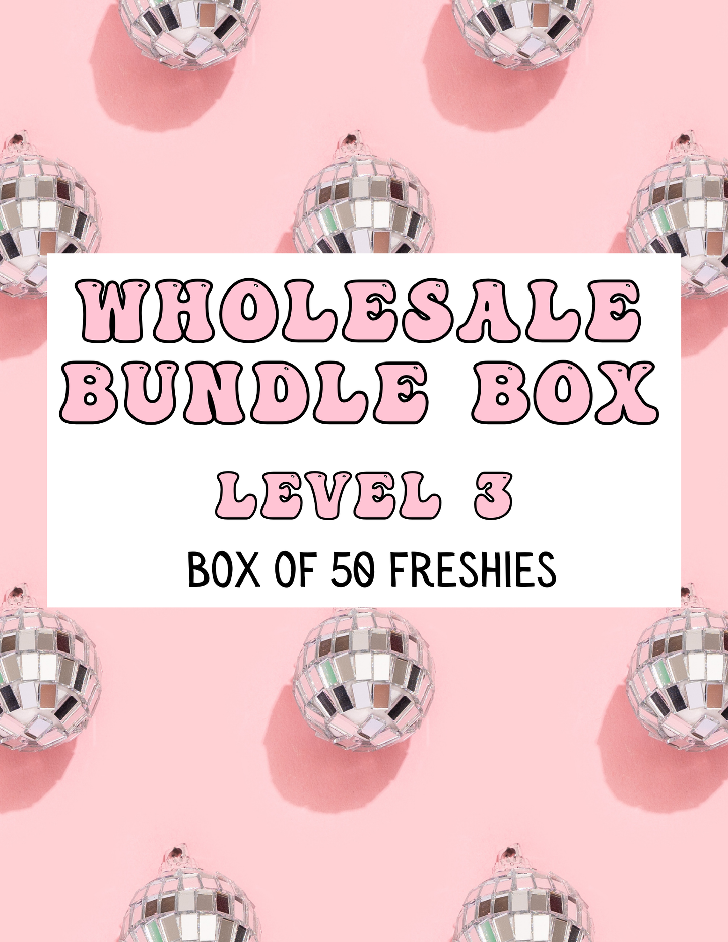 Wholesale Bundle Box- Level 3