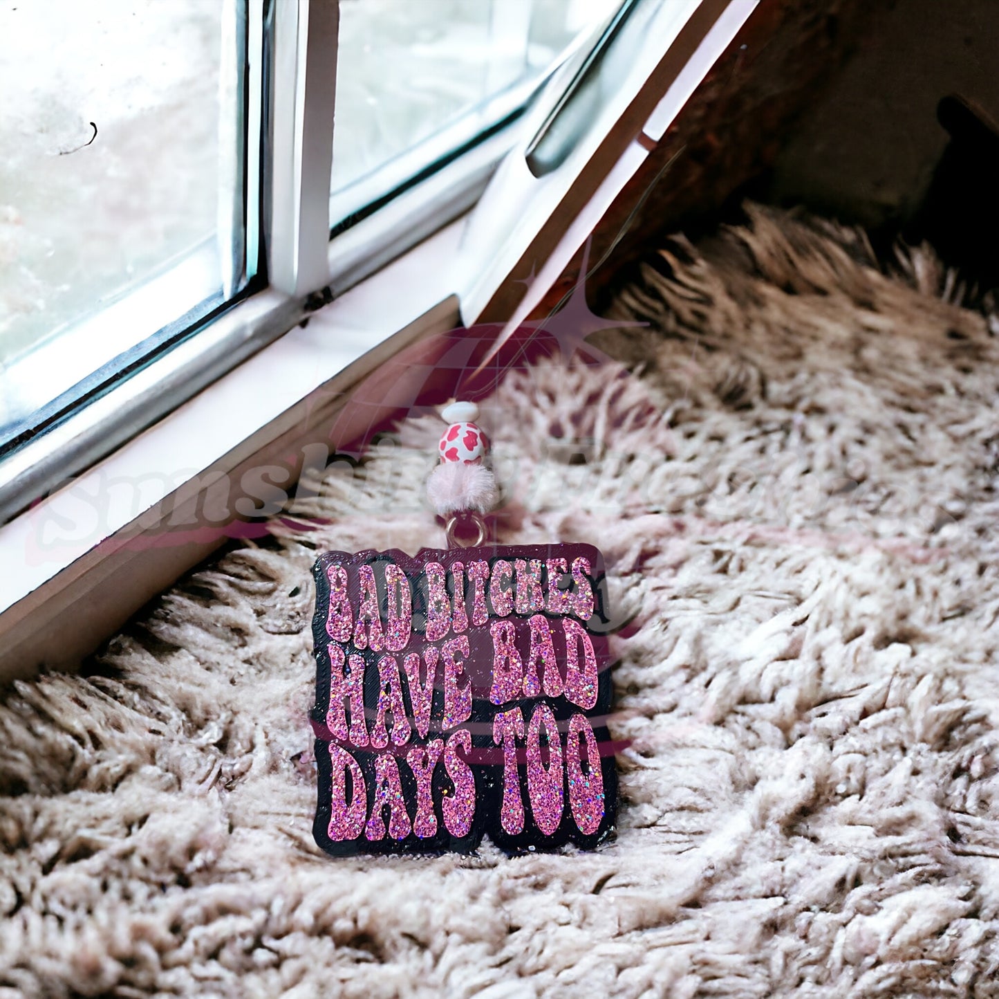 Bad Bitches Have Bad Days Too