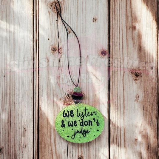 We Listen & We Don’t Judge