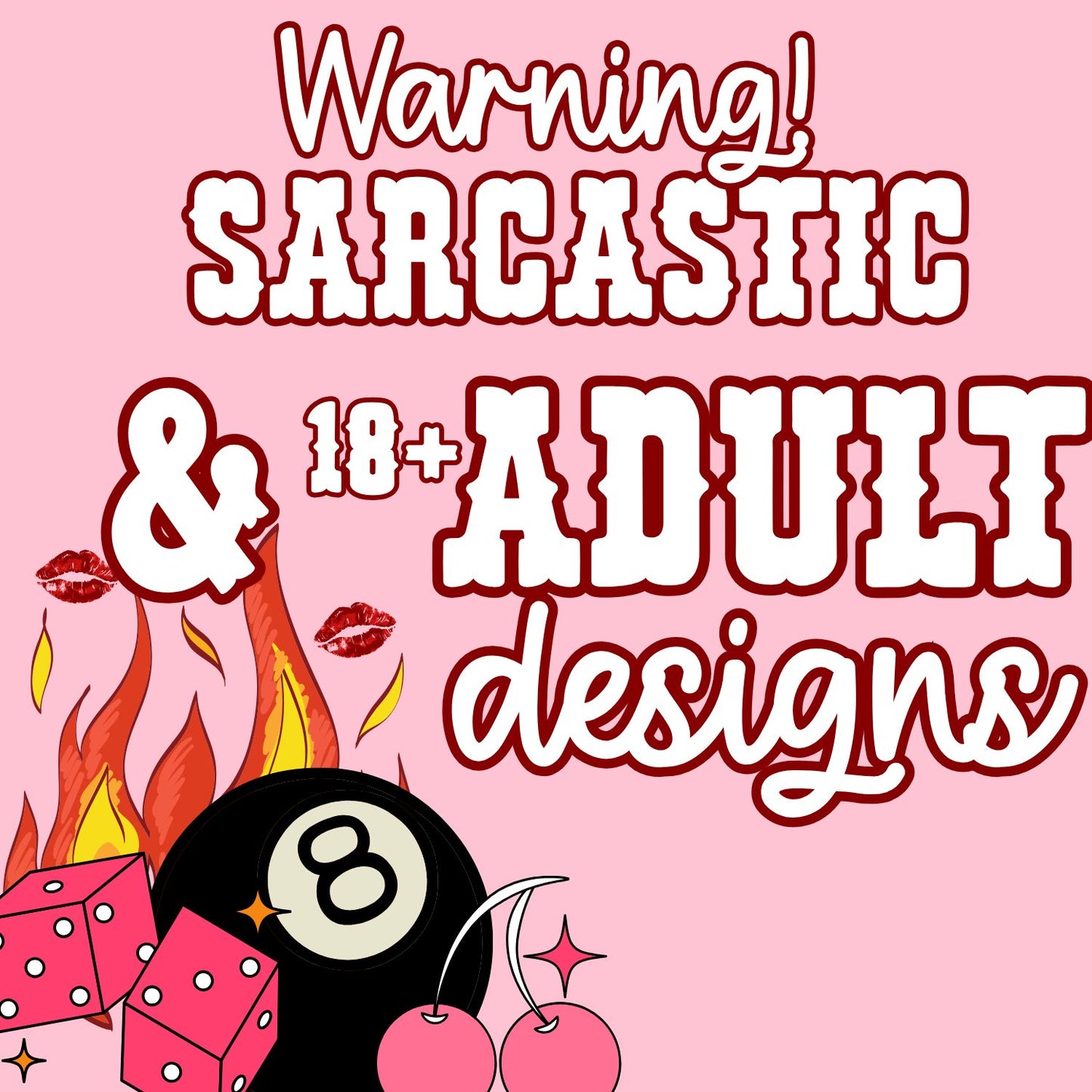 Sarcastic/Adult +18 Freshie- Choose your image