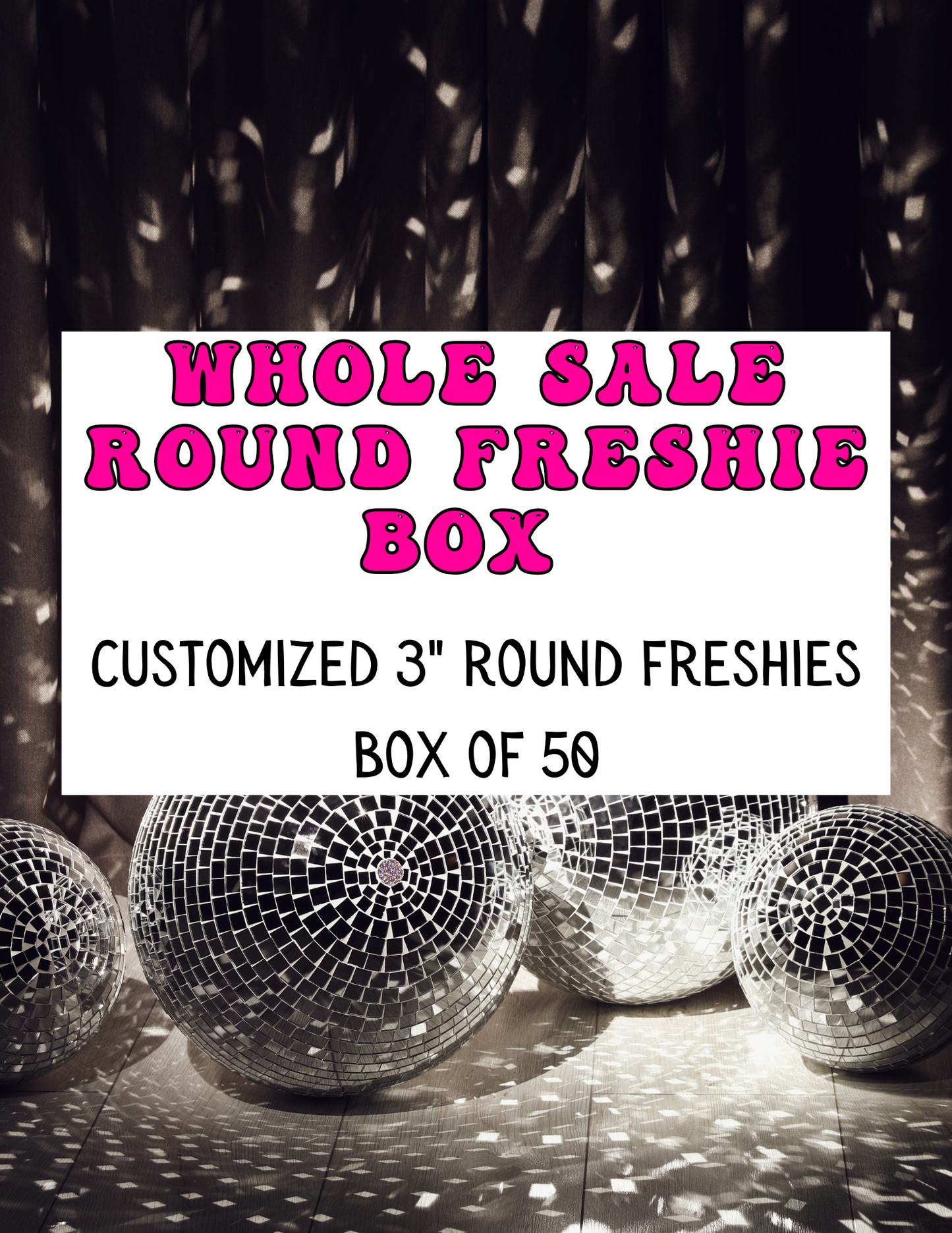 Wholesale Round Freshies- Box of 50