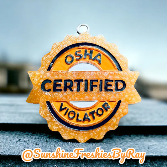 Certified OSHA Violator Freshie