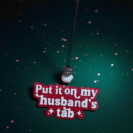 Put it on my Husband’s Tab